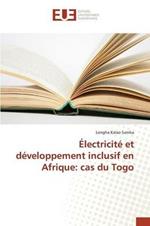 Electricite Et Developpement Inclusif En Afrique: Cas Du Togo