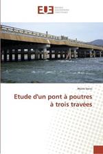 Etude d'un pont a poutres a trois travees