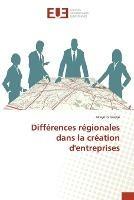 Differences regionales dans la creation d'entreprises