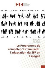 Le Programme de Competences Familiales: L'Adaptation Du Sfp En Espagne