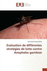 Evaluation de Differentes Strategies de Lutte Contre Anopheles Gambiae