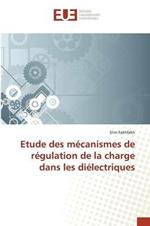 Etude Des Mecanismes de Regulation de la Charge Dans Les Dielectriques