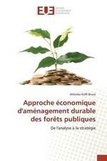 Approche Economique d'Amenagement Durable Des Forets Publiques