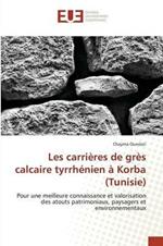 Les Carrieres de Gres Calcaire Tyrrhenien A Korba (Tunisie)