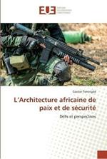 L'Architecture africaine de paix et de securite