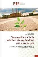 Biosurveillance de la pollution atmospherique par les mousses