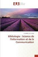 Bibliologie: Science de l'Information et de la Communication