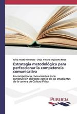 Estrategia metodologica para perfeccionar la competencia comunicativa