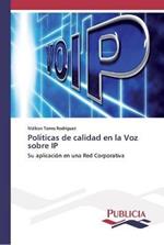 Politicas de calidad en la Voz sobre IP