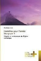 Homelies Pour l'Annee Liturgique B