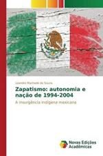 Zapatismo: autonomia e nacao de 1994-2004