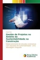 Gestao de Projetos no Ambito da Sustentabilidade na Construcao