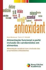 Alimentacao funcional a partir inclusao de carotenoides em alimentos