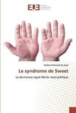 Le syndrome de Sweet