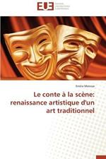 Le Conte   La Sc ne: Renaissance Artistique d'Un Art Traditionnel