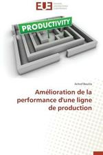 Am lioration de la Performance d'Une Ligne de Production