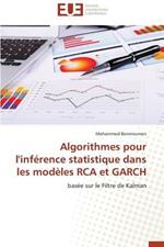 Algorithmes Pour l'Inf rence Statistique Dans Les Mod les RCA Et Garch