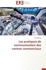 Les Pratiques de Communication Des Centres Commerciaux