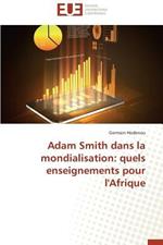 Adam Smith Dans La Mondialisation: Quels Enseignements Pour l'Afrique