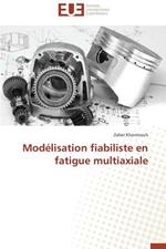 Mod lisation Fiabiliste En Fatigue Multiaxiale