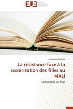 La R sistance Face   La Scolarisation Des Filles Au Mali