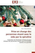 Prise En Charge Des Personnes Vivant Avec Le Sida Par La Spiruline