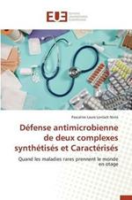 D fense Antimicrobienne de Deux Complexes Synth tis s Et Caract ris s