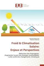 Froid Climatisation Solaire: Enjeux Et Perspectives