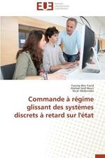 Commande A Regime Glissant Des Systemes Discrets A Retard Sur l'Etat