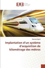 Implantation d un systeme d acquisition de kilometrage des metros