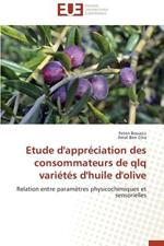 Etude d'Appr ciation Des Consommateurs de Qlq Vari t s d'Huile d'Olive