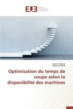 Optimisation Du Temps de Coupe Selon La Disponibilit  Des Machines