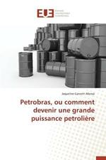 Petrobras, Ou Comment Devenir Une Grande Puissance Petroli re