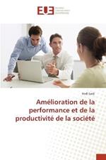 Amelioration de la performance et de la productivite de la societe