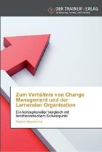 Zum Verhaltnis von Change Management und der Lernenden Organisation