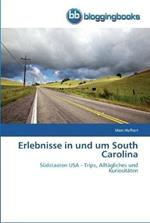 Erlebnisse in und um South Carolina