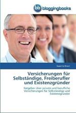 Versicherungen fur Selbstandige, Freiberufler und Existenzgrunder