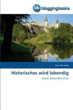 Historisches wird lebendig