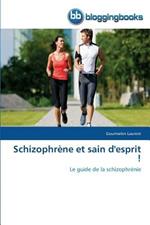 Schizophrene Et Sain d'Esprit !