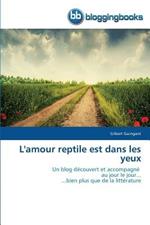 L'Amour Reptile Est Dans Les Yeux