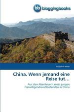 China. Wenn jemand eine Reise tut...