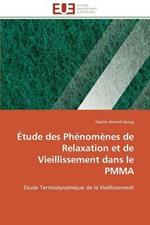 tude Des Ph nom nes de Relaxation Et de Vieillissement Dans Le Pmma