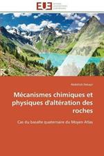 M canismes Chimiques Et Physiques d'Alt ration Des Roches