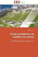 Etude probabiliste de stabilite des pentes