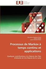 Processus de Markov   Temps Continu Et Applications