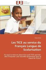 Les Tice Au Service Du Fran ais Langue de Scolarisation