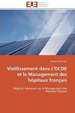 Vieillissement Dans l'Ocde Et Le Management Des H pitaux Fran ais