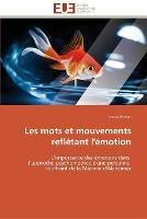 Les mots et mouvements refletant l'emotion