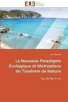 Le nouveau paradigme ecologique et motivations du tourisme de nature