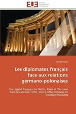 Les Diplomates Fran ais Face Aux Relations Germano-Polonaises